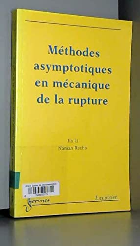 Méthodes asymptotiques en mécanique de la rupture