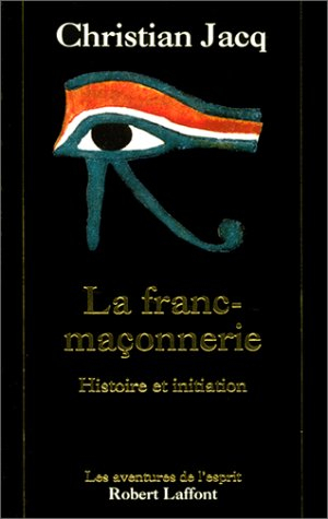 La franc-maçonnerie : histoire et initiation
