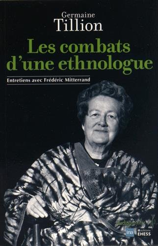 Les combats d'une ethnologue : entretiens avec Frédéric Mitterrand