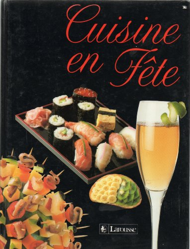 cuisine en fête... : extrait du larousse de la cuisine 1991