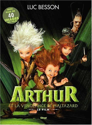 Arthur et la vengeance de Maltazard : le film