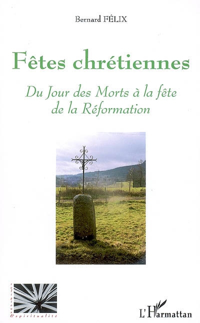 Fêtes chrétiennes : du jour des Morts à la fête de la Réformation