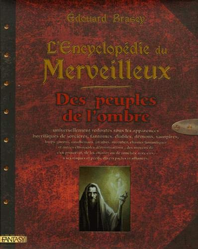 L'encyclopédie du merveilleux. Vol. 3. Des peuples de l'ombre