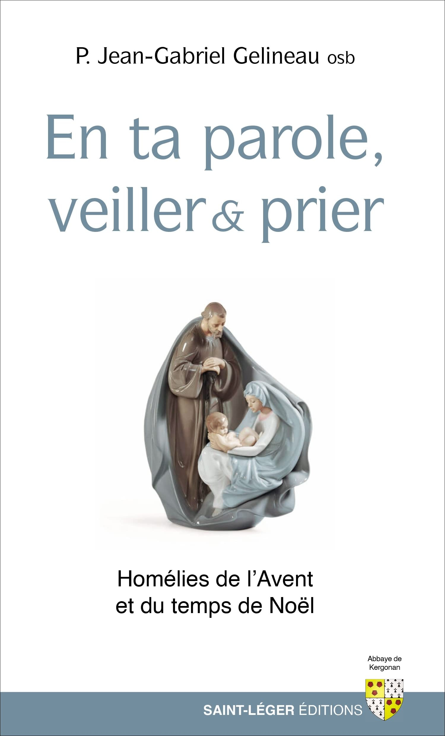 En ta Parole, veillons, prions : homélies de l'Avent et du temps de Noël