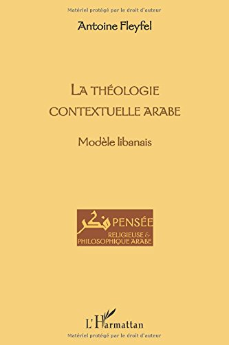 La théologie contextuelle arabe : modèle libanais