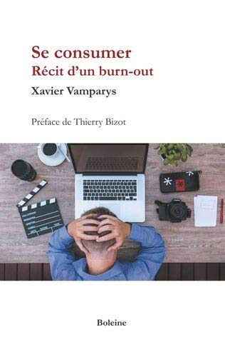 Se consumer : Récit d'un burn-out