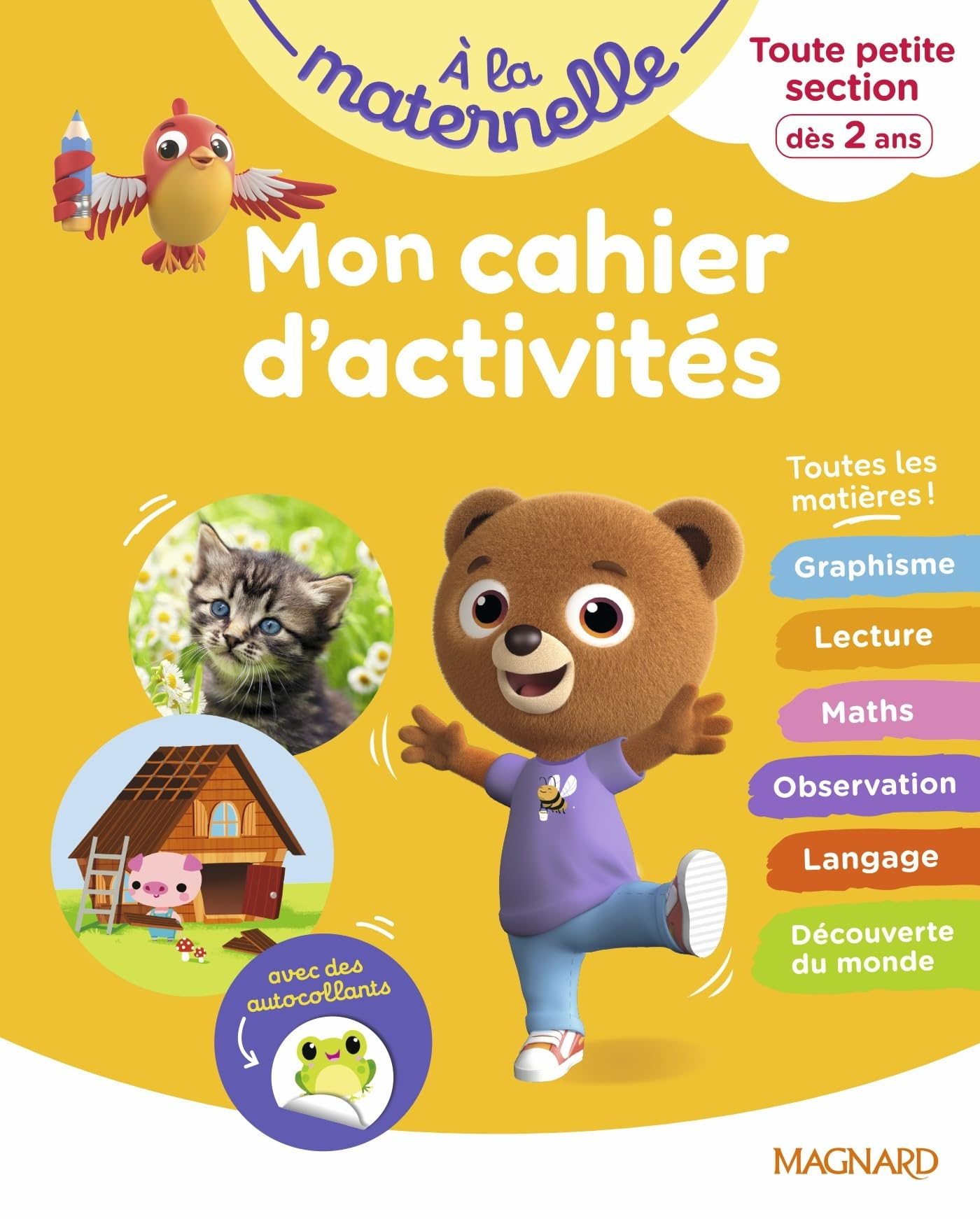 A la maternelle, toute petite section, dès 2 ans : mon cahier d'activités : toutes les matières !
