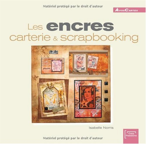 Les encres : carterie & scrapbooking