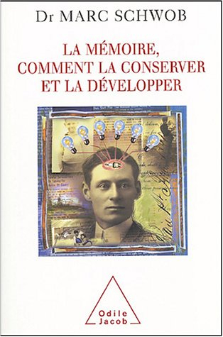La mémoire, comment la conserver et la développer