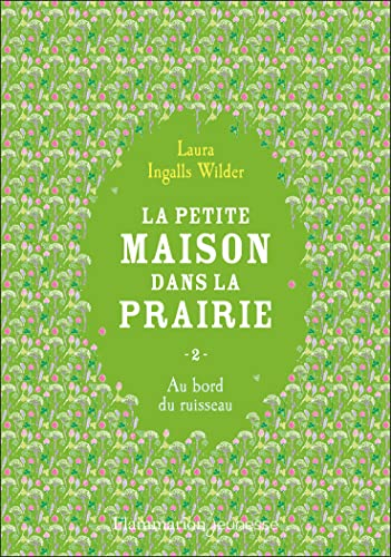 La petite maison dans la prairie. Vol. 2. Au bord du ruisseau