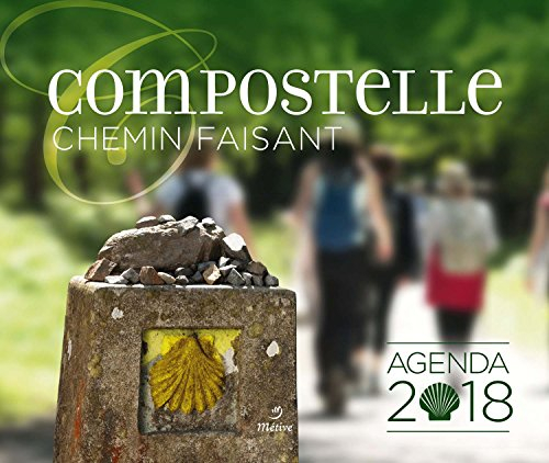 Compostelle : chemin faisant : agenda 2018