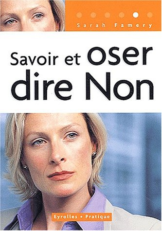Savoir et oser dire non
