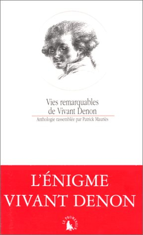 Vies remarquables de Vivant Denon