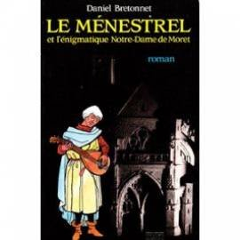 le menestrel et l'enigme notre-dame-de-moret