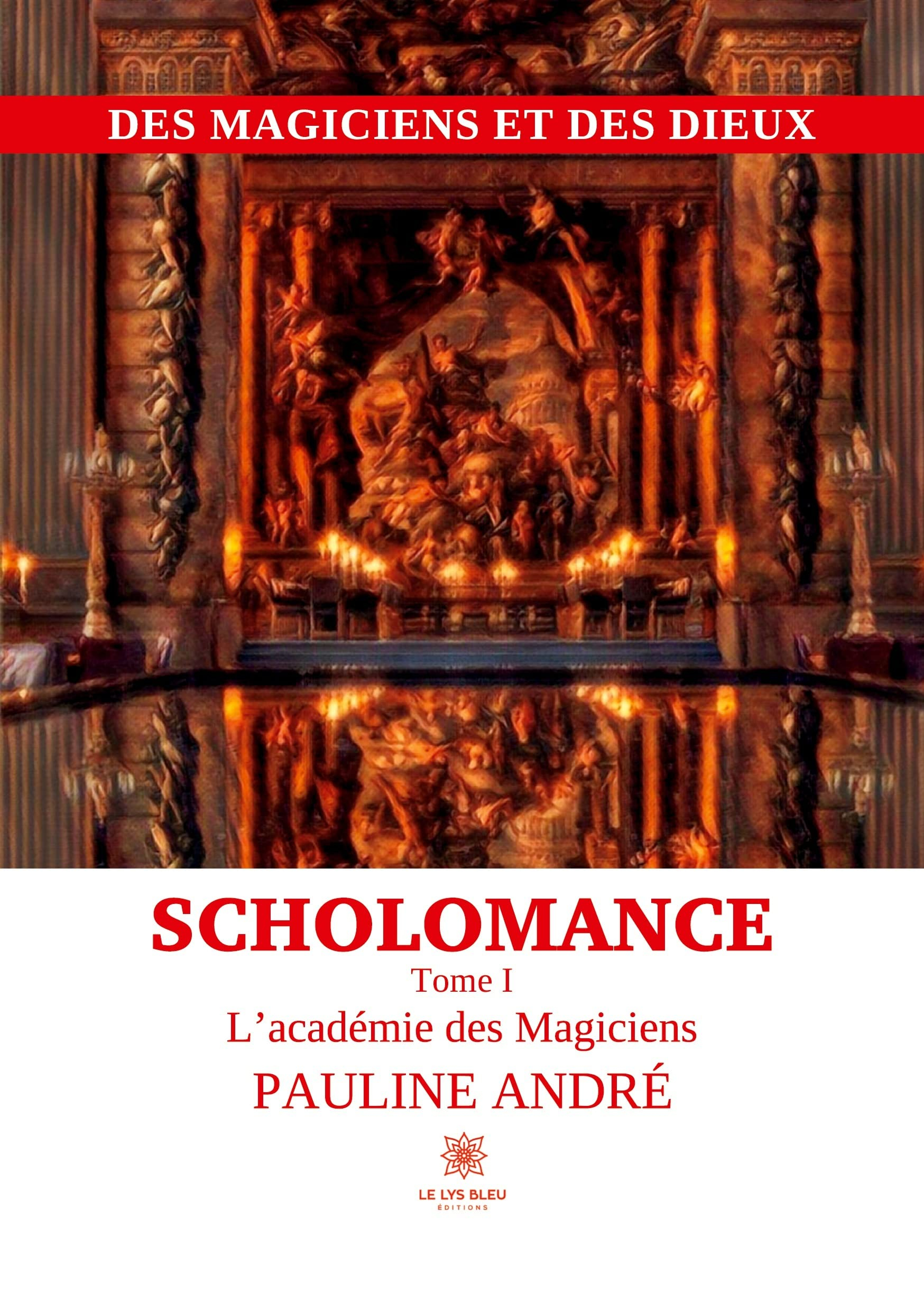 Des Magiciens et des Dieux Scholomance : Tome I L’académie des Magiciens