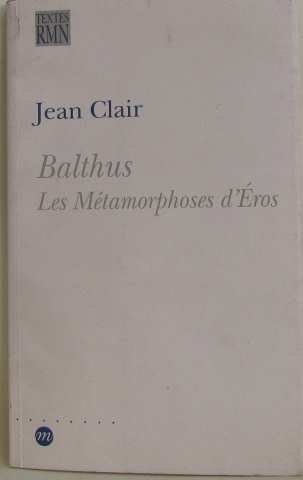 Les métamorphoses d'Eros : essai sur Balthus