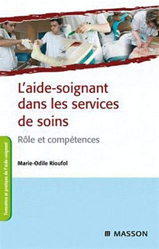 L'aide-soignant dans les services de soins : rôle et compétences