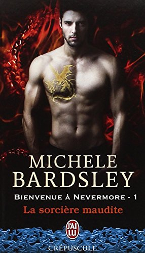 Bienvenue à Nevermore. Vol. 1. La sorcière maudite