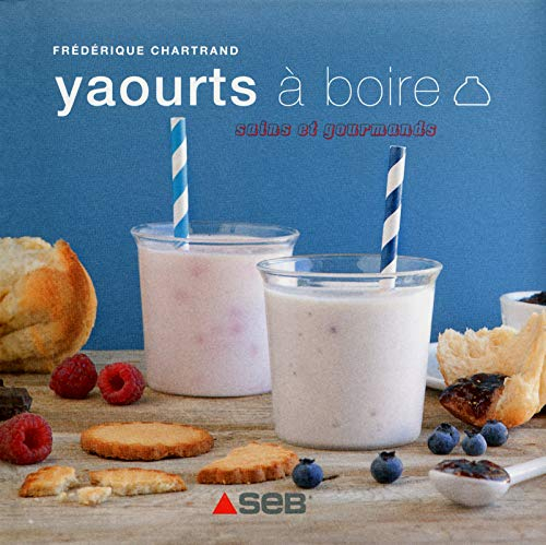 Yaourts à boire sains et gourmands