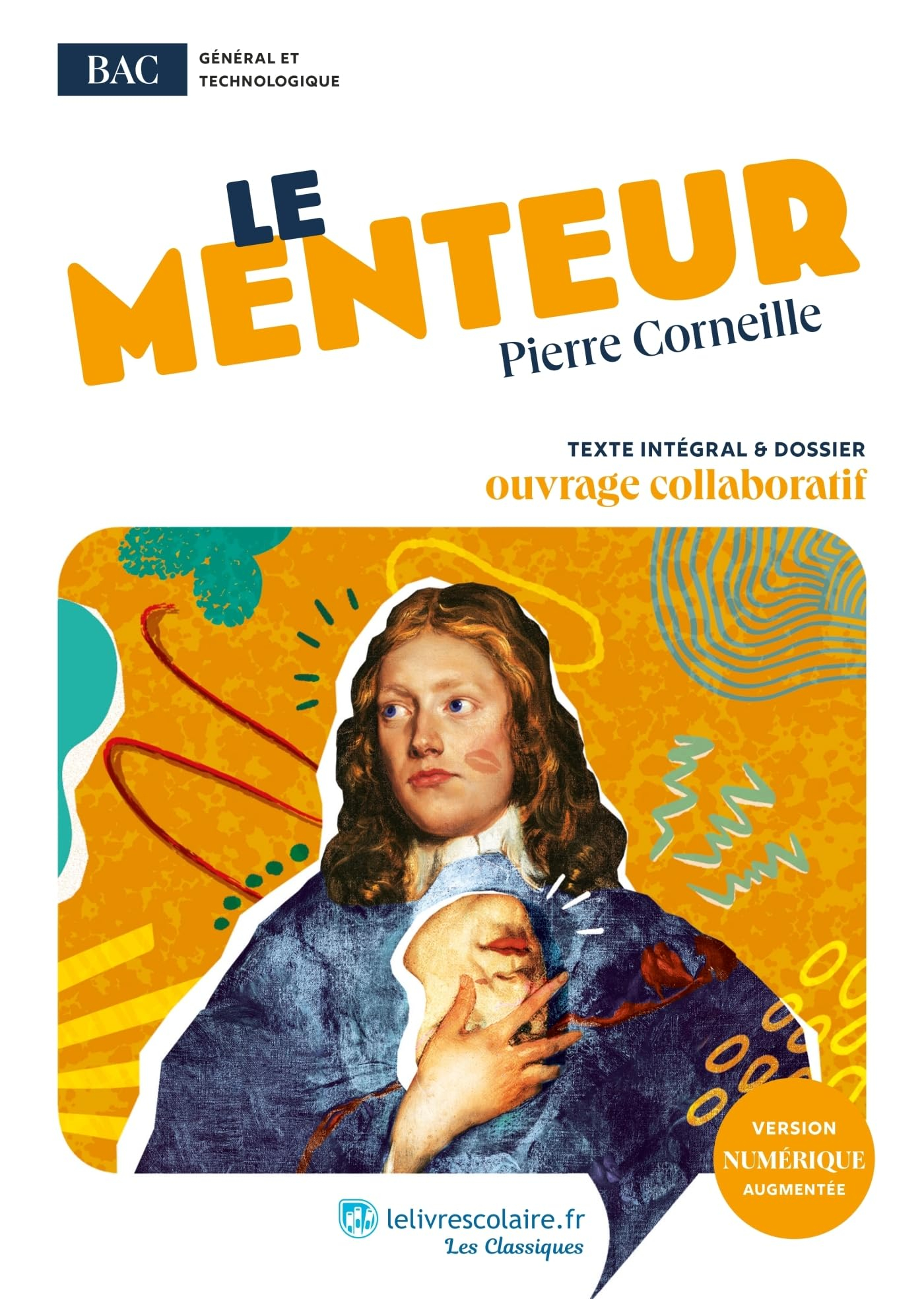 Le menteur : texte intégral & dossier : ouvrage collaboratif