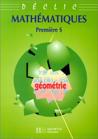 Mathématiques, 1re S. Vol. 2. Géométrie