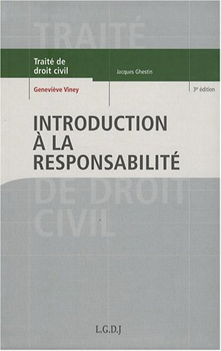 Traité de droit civil. Les obligations. Introduction à la responsabilité