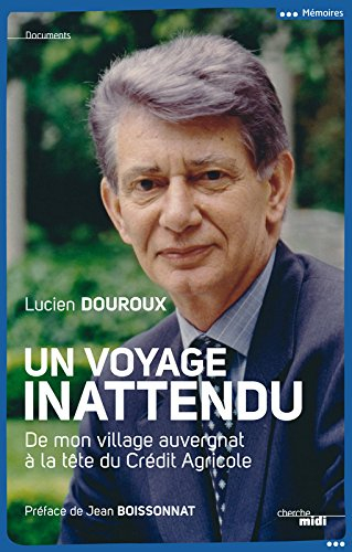 Un voyage inattendu : de mon village auvergnat à la tête du Crédit agricole