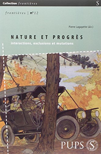 Nature et progrès : interactions, exclusions, mutations