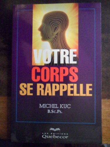 votre corps se rappelle