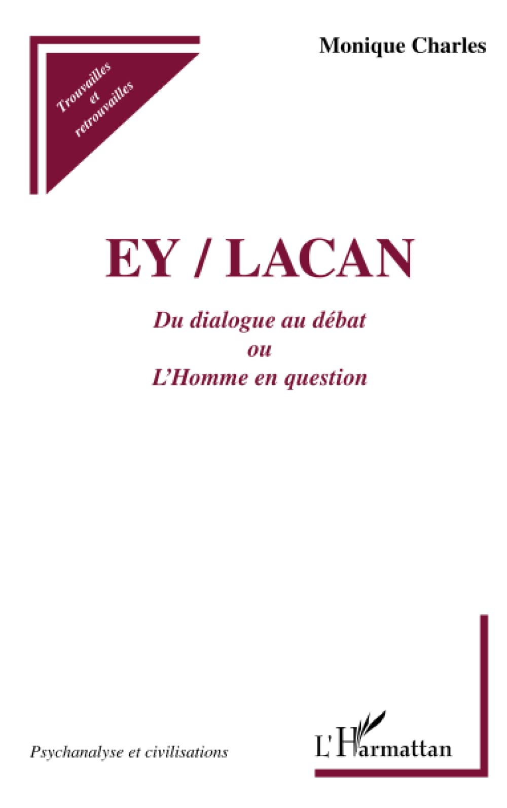 Ey-Lacan : du dialogue au débat ou L'homme en question