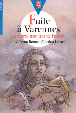 La fuite à Varennes et autres histoires de France