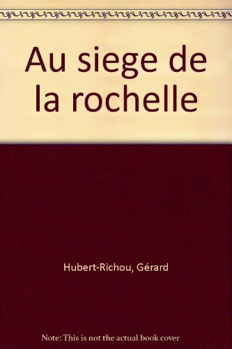 Au siège de La Rochelle
