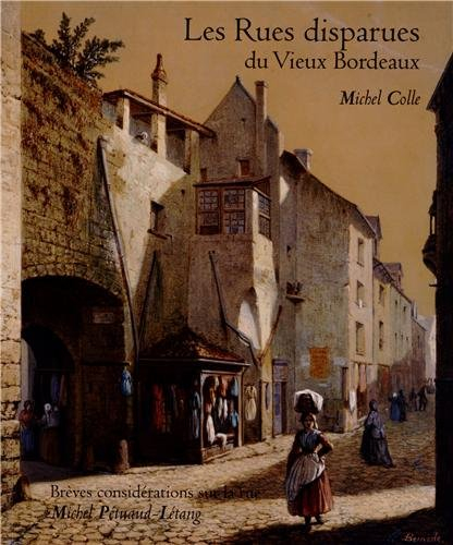 les rues disparues du vieux bordeaux