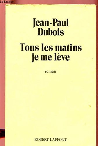 Tous les matins je me lève
