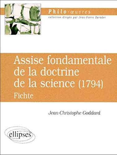 Assise fondamentale de la doctrine de la science (1794), Fichte