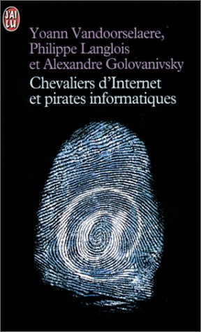 Chevaliers d'Internet et pirates informatiques