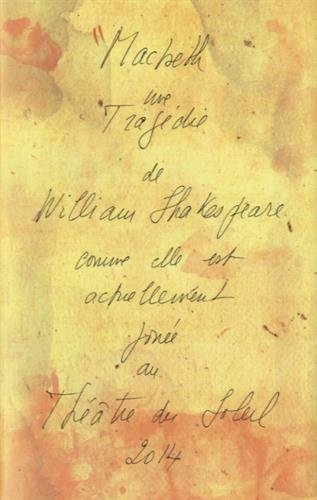 Macbeth : une tragédie : comme elle est jouée au Théâtre du soleil