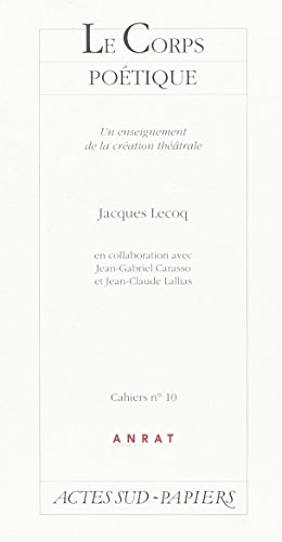 Le corps poétique : un enseignement de la création théâtrale