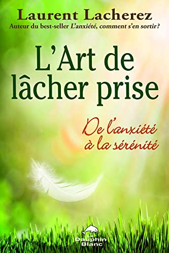 L'art de lâcher prise : de l'anxiété à la sérénité
