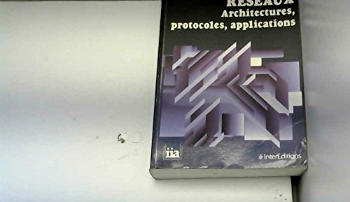 réseaux : architectures, protocoles, applications