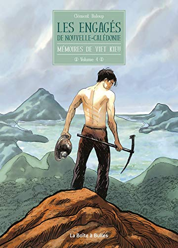 Mémoires de Viet Kieu. Vol. 4. Les engagés de Nouvelle-Calédonie