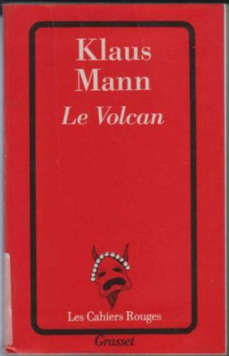 Le volcan : un roman de l'émigration allemande, 1933-1939