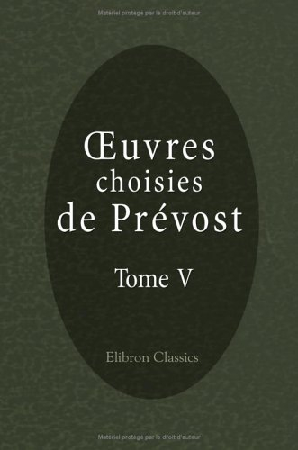 oeuvres choisies de Prévost: Tome 5. Histoire de M. Cleveland. Tome deuxième