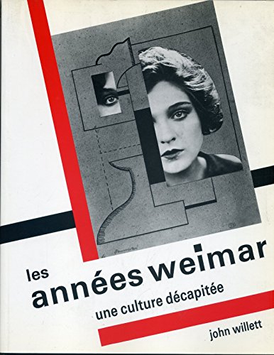 les années weimar. une culture décapitée