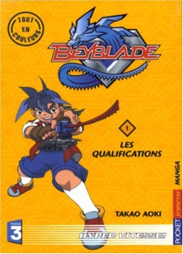 Beyblade. Vol. 1. Les qualifications