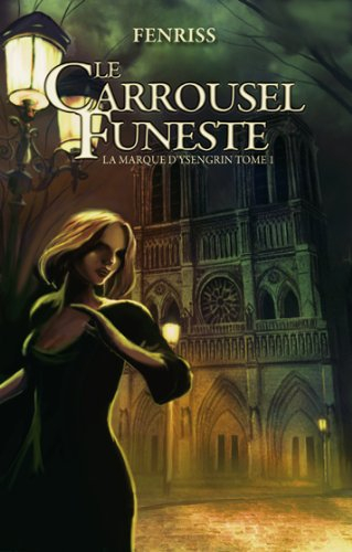 La marque d'Ysengrin. Vol. 1. Carrousel funeste