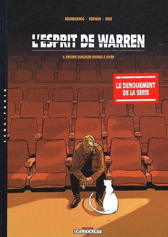 L'esprit de Warren. Vol. 4. Encore quelques heures à vivre