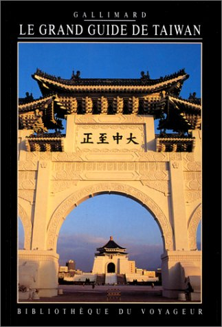 Le grand guide de Taiwan