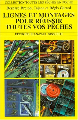 Lignes et montages pour réussir toutes vos pêches