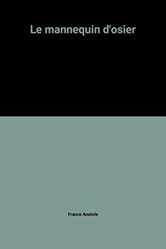 Histoire contemporaine. Vol. 2. Le Mannequin d'osier